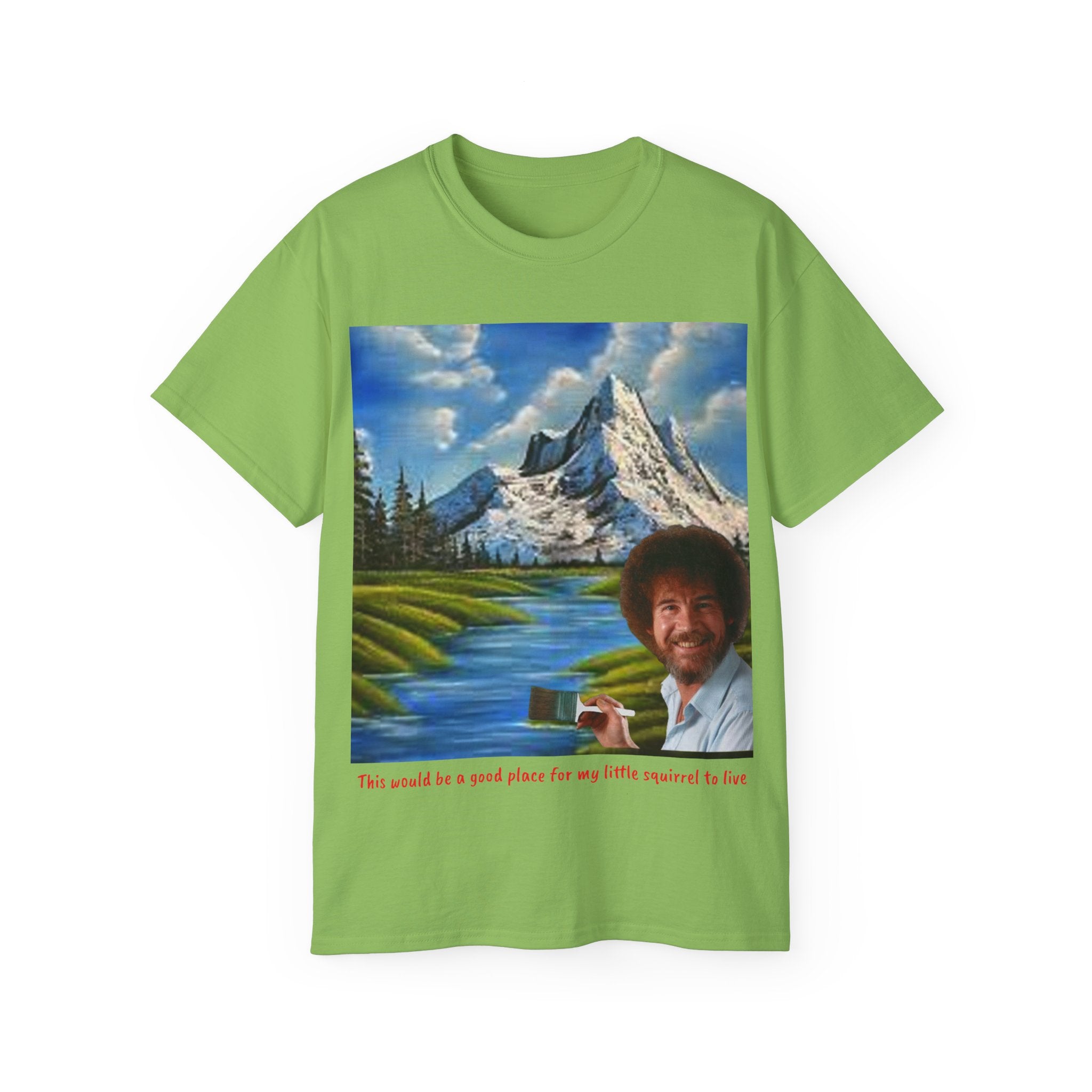Bob Ross inspired 'little squirrel' Unisex Ultra Cotton Tee