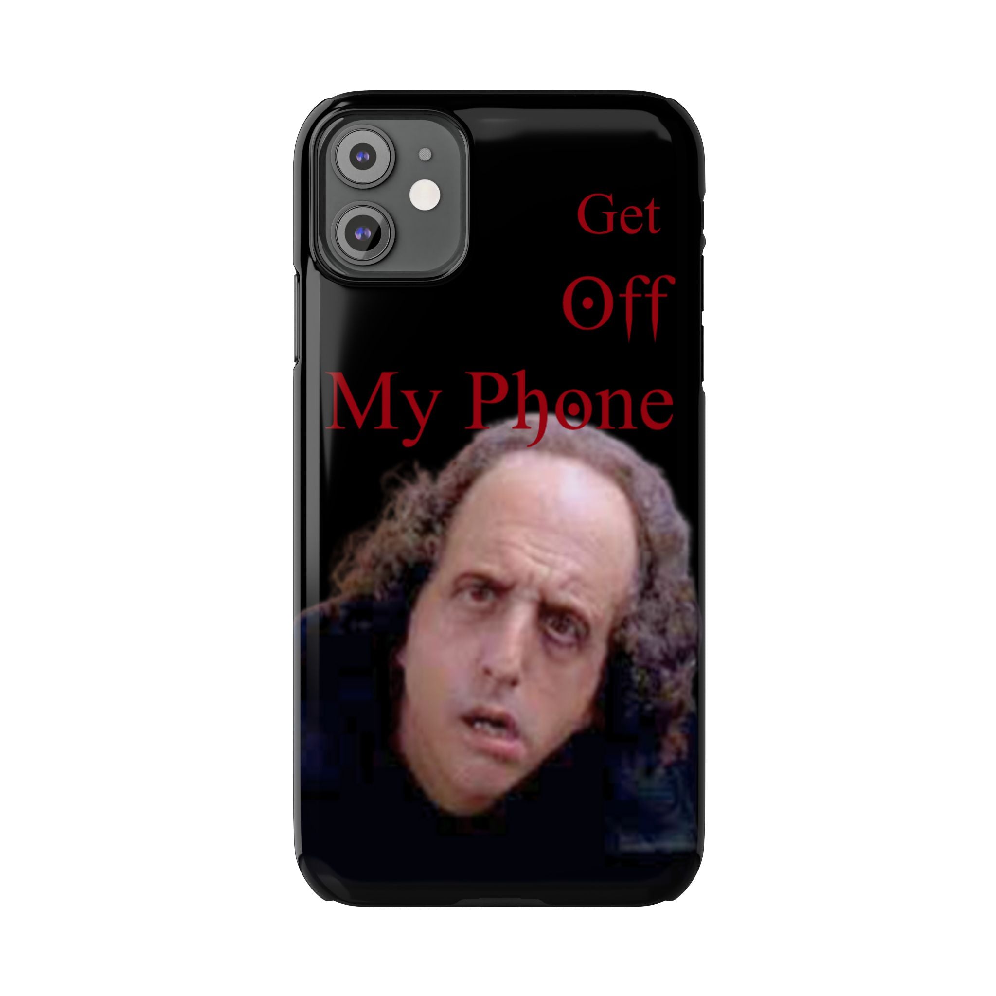 Get Off My Phone! Funny Slim Phone Case