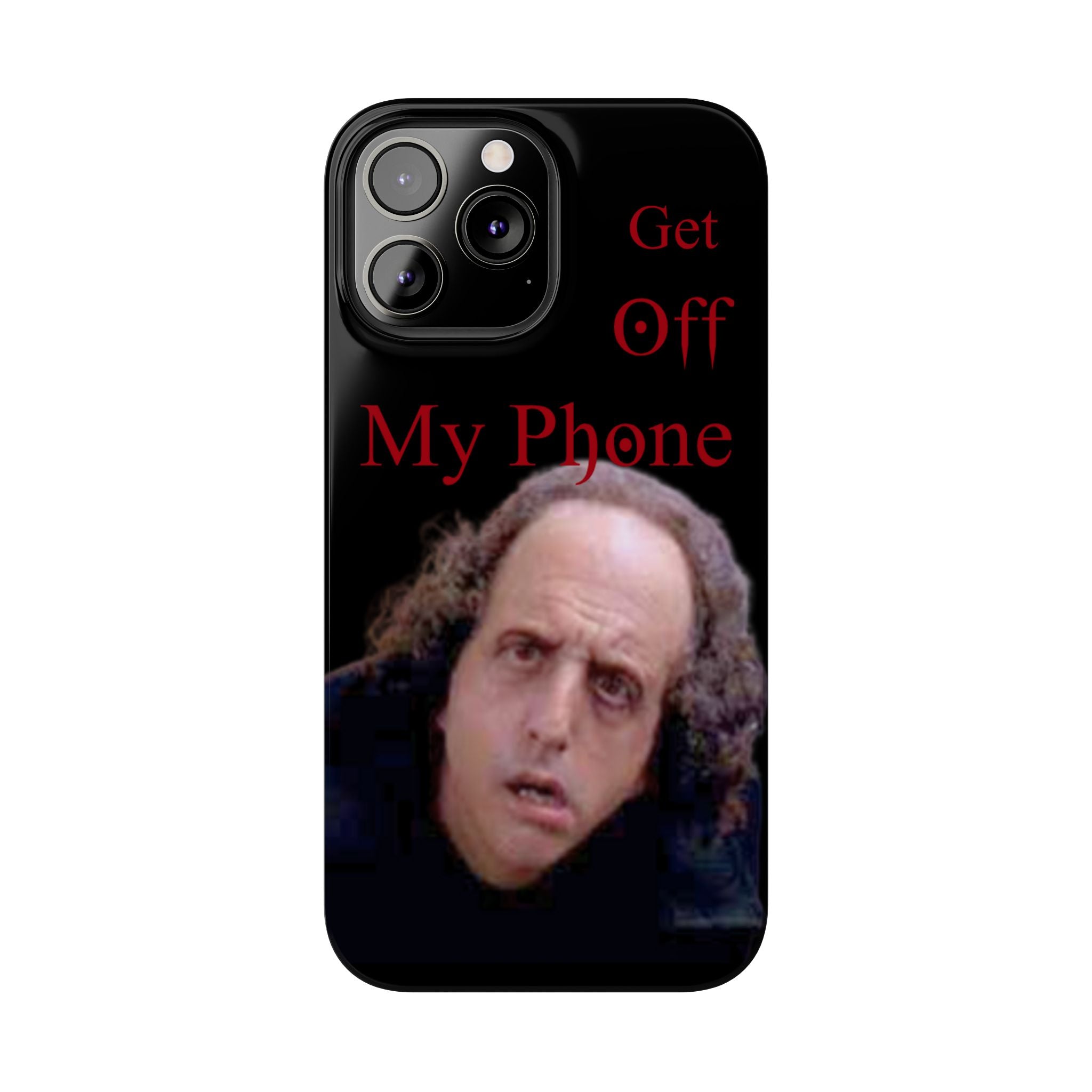 Get Off My Phone! Funny Slim Phone Case