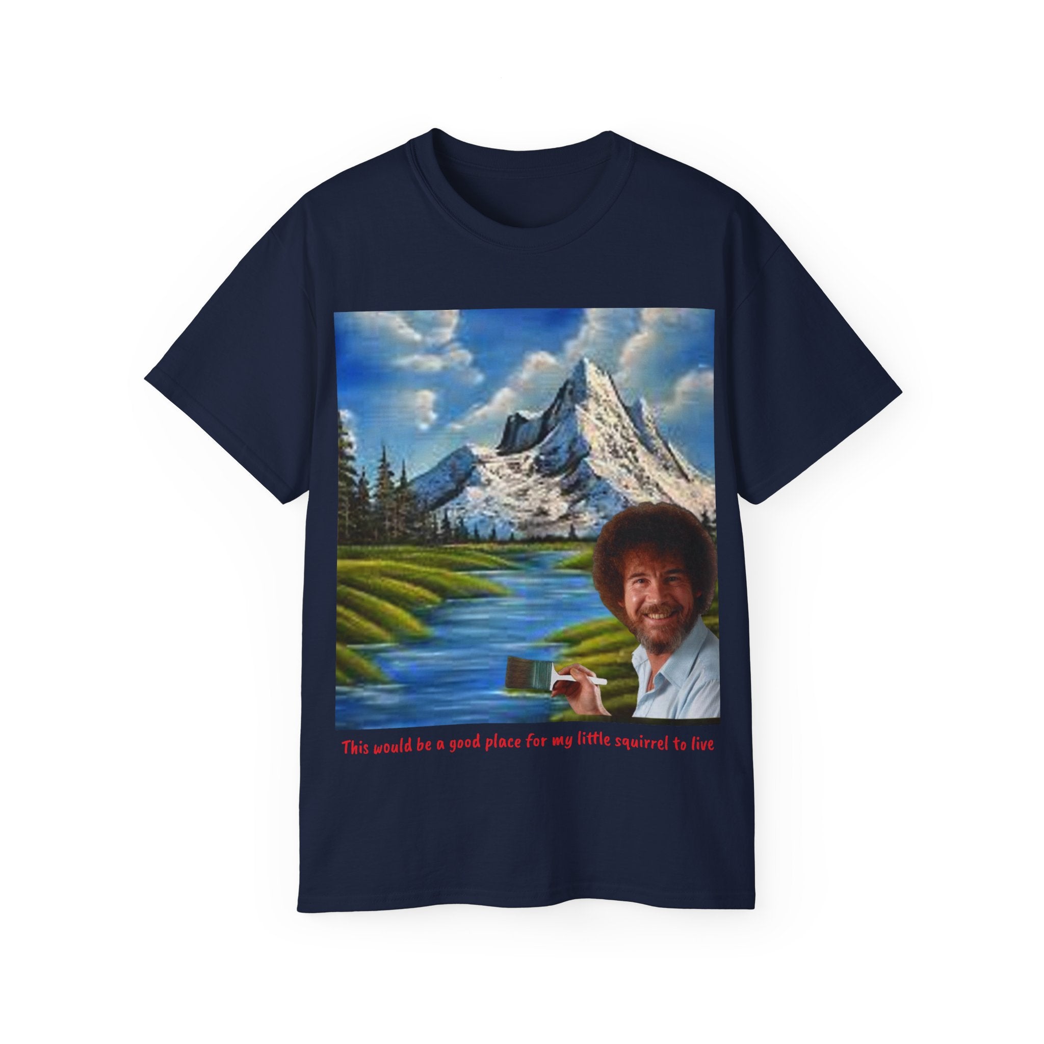 Bob Ross inspired 'little squirrel' Unisex Ultra Cotton Tee