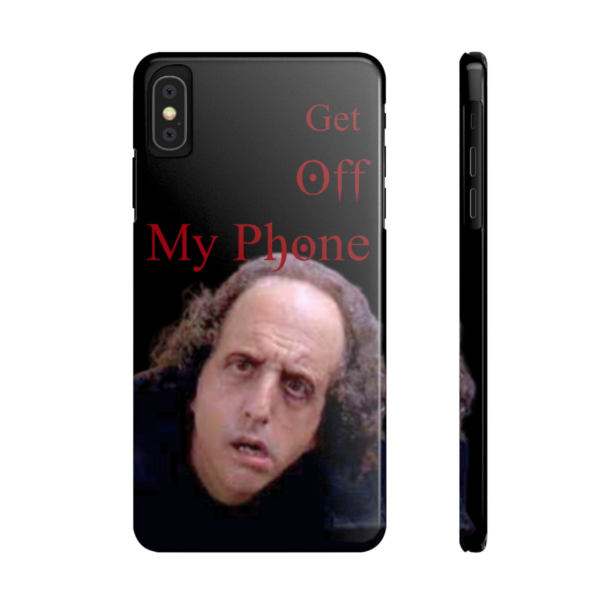 Get Off My Phone! Funny Slim Phone Case