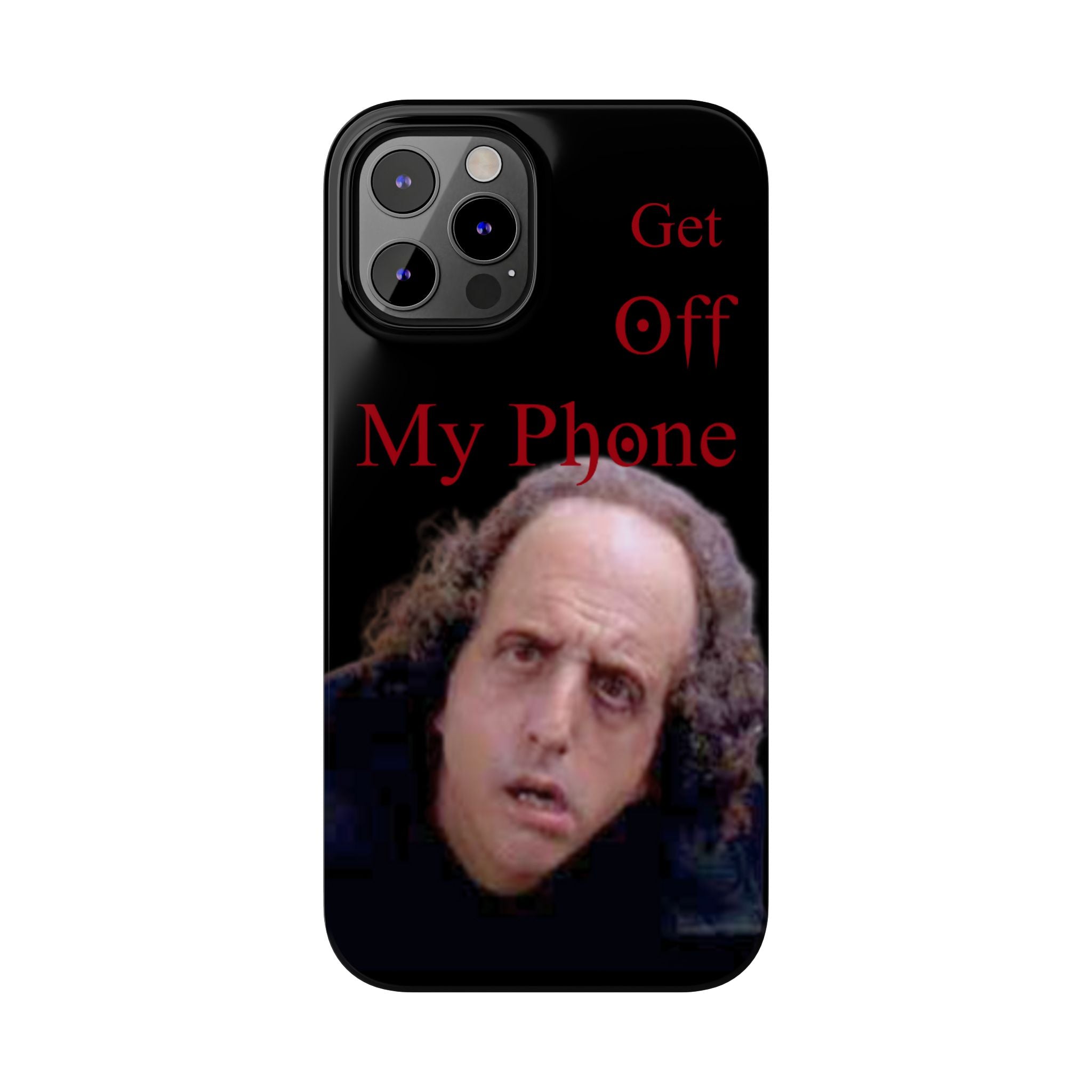 Get Off My Phone! Funny Slim Phone Case