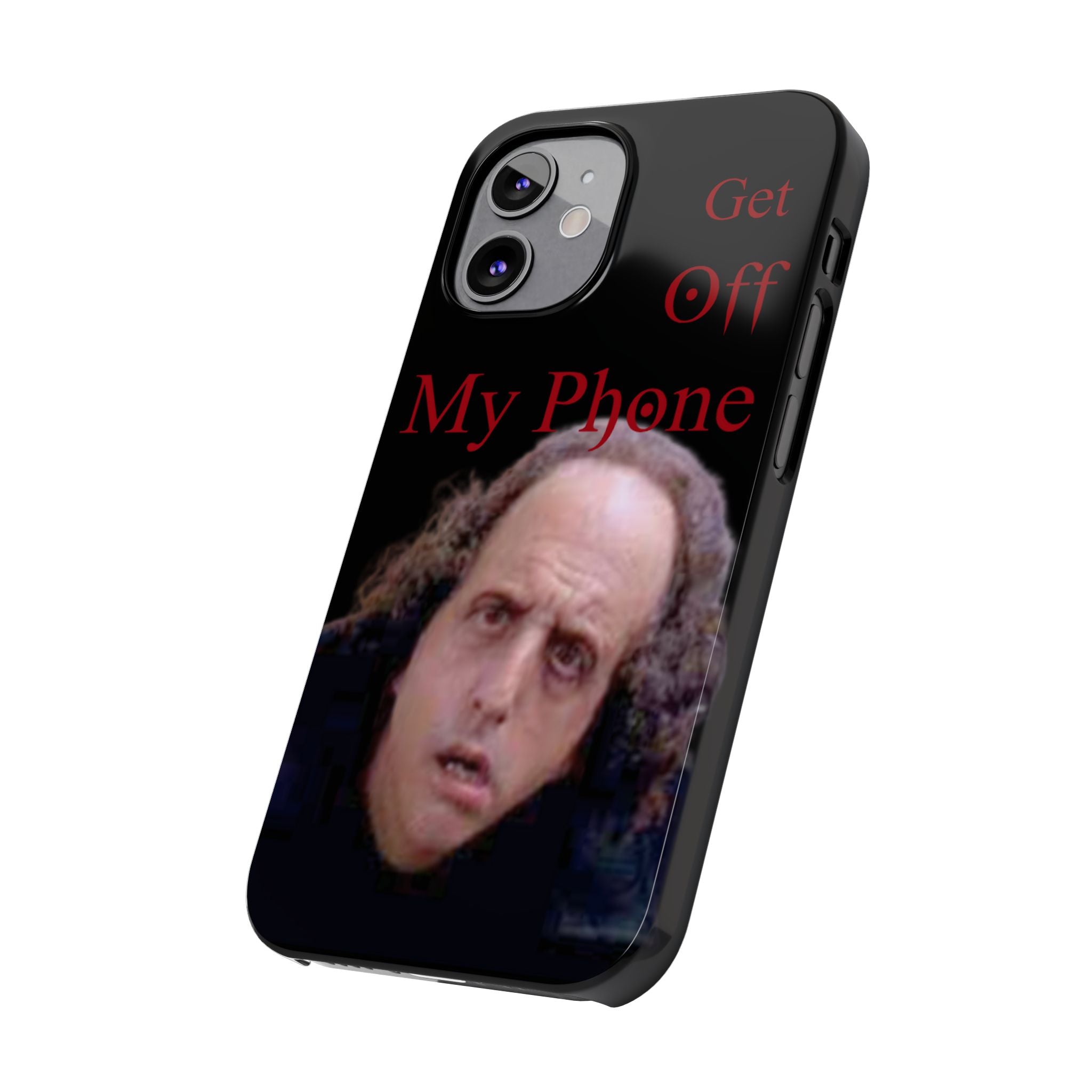 Get Off My Phone! Funny Slim Phone Case