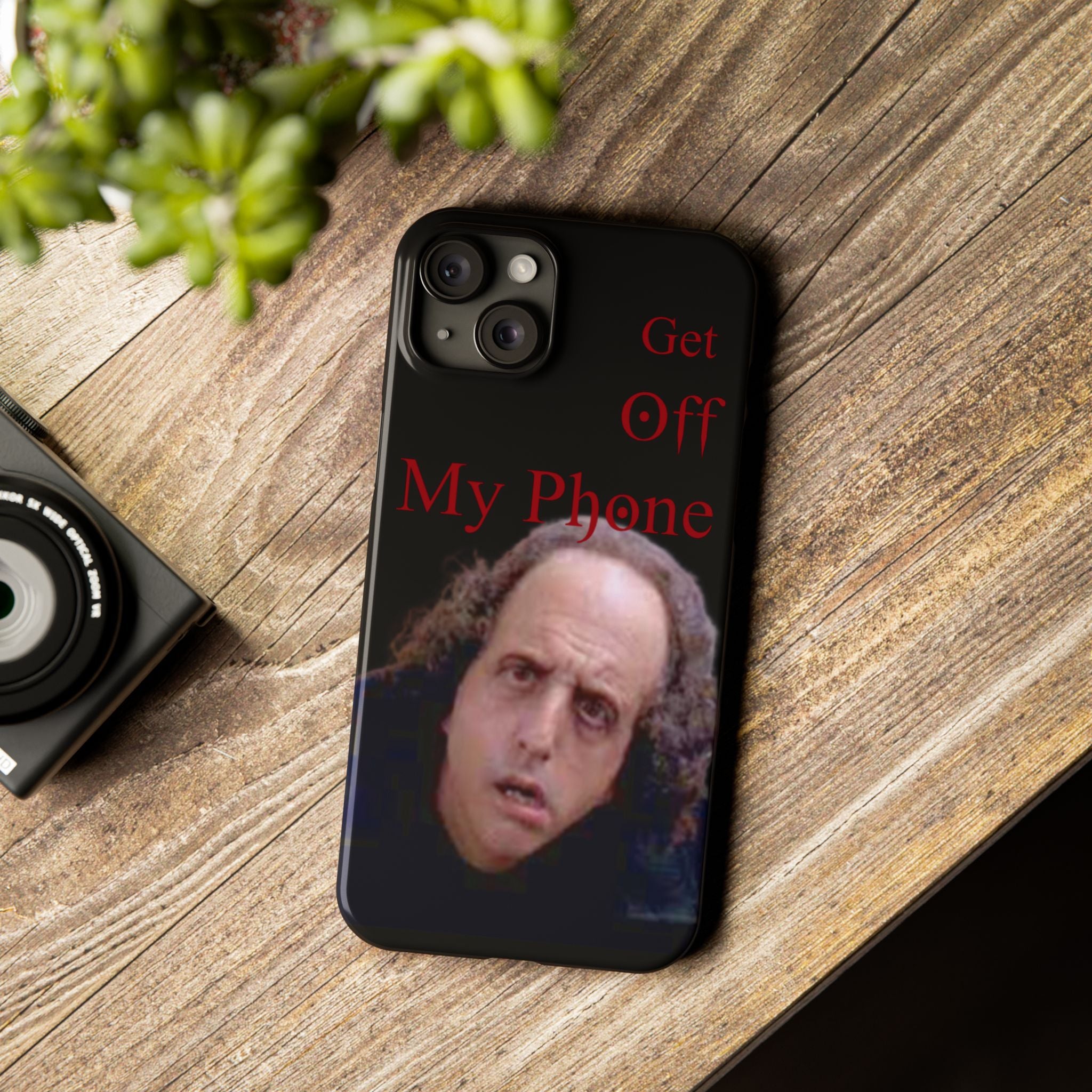 Get Off My Phone! Funny Slim Phone Case