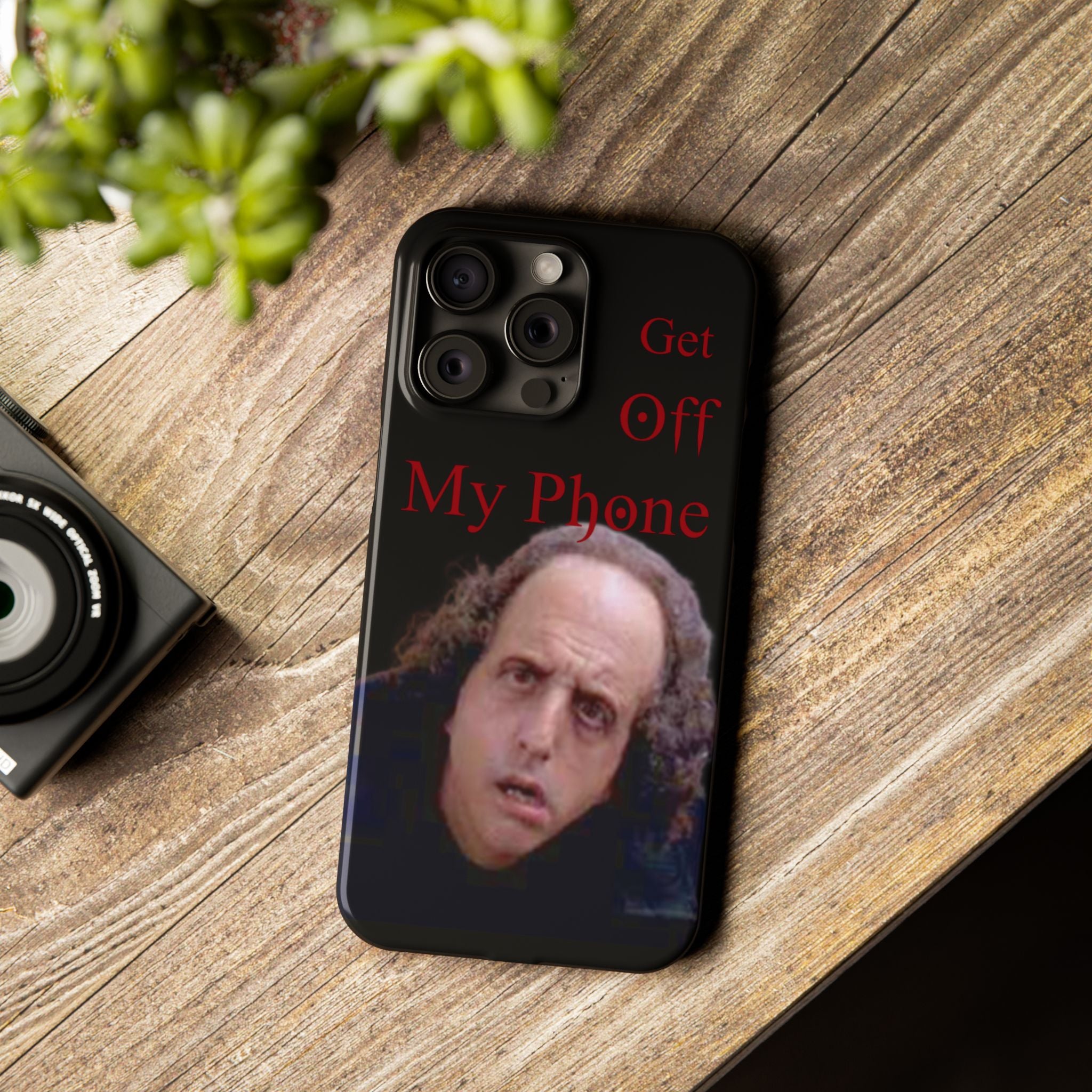 Get Off My Phone! Funny Slim Phone Case