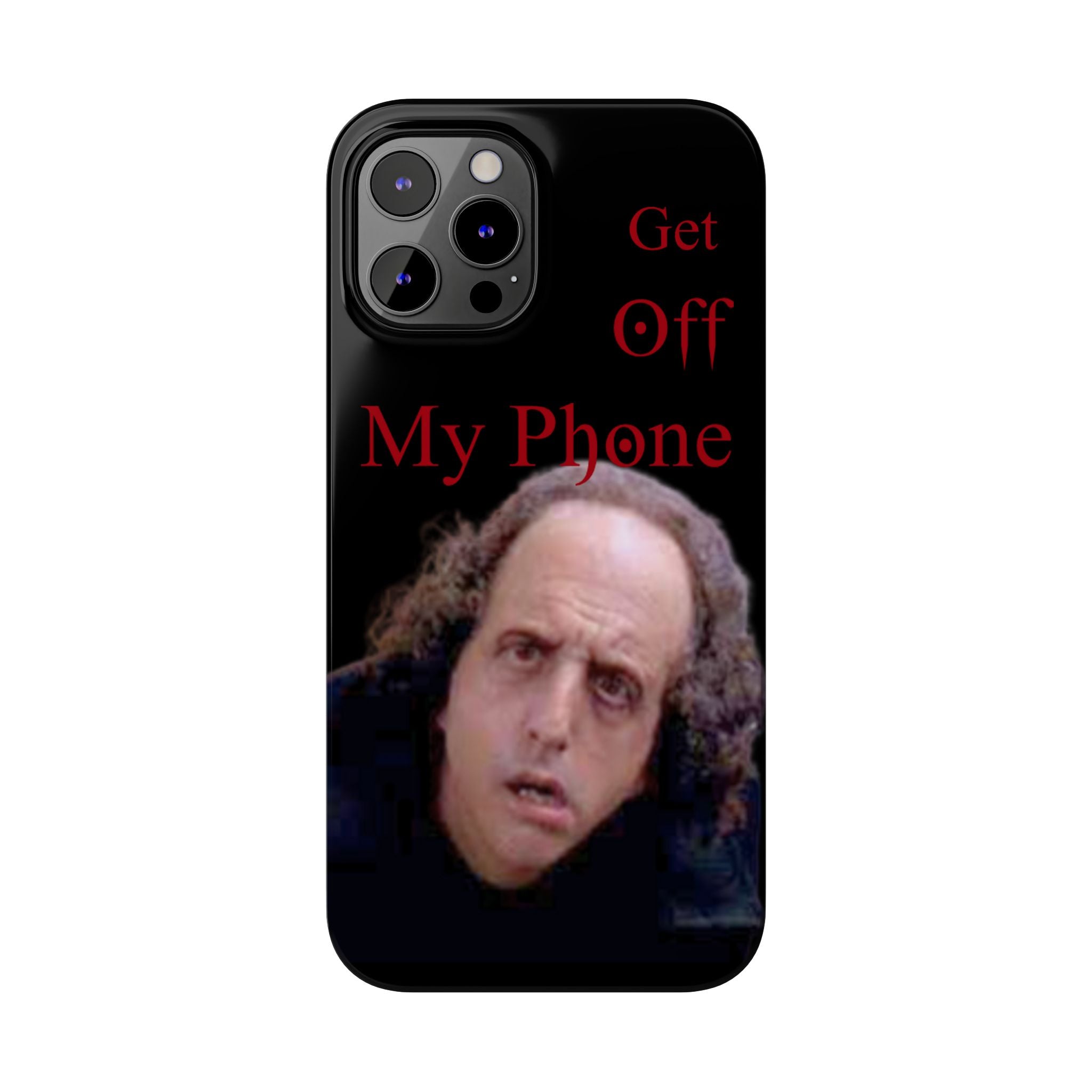 Get Off My Phone! Funny Slim Phone Case