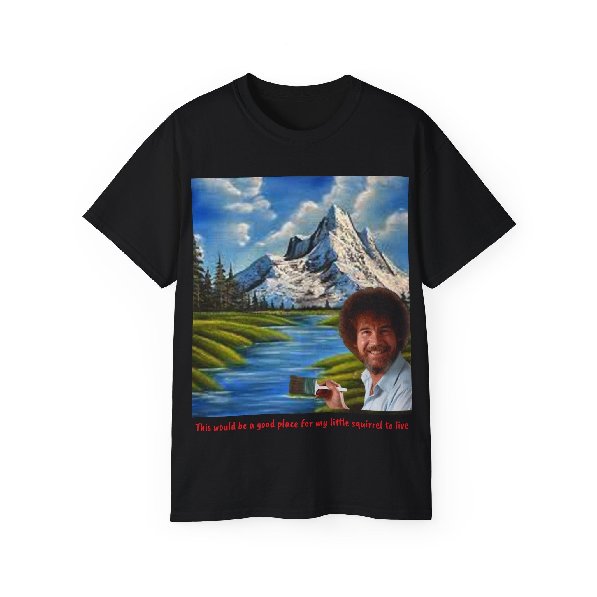 Bob Ross inspired 'little squirrel' Unisex Ultra Cotton Tee