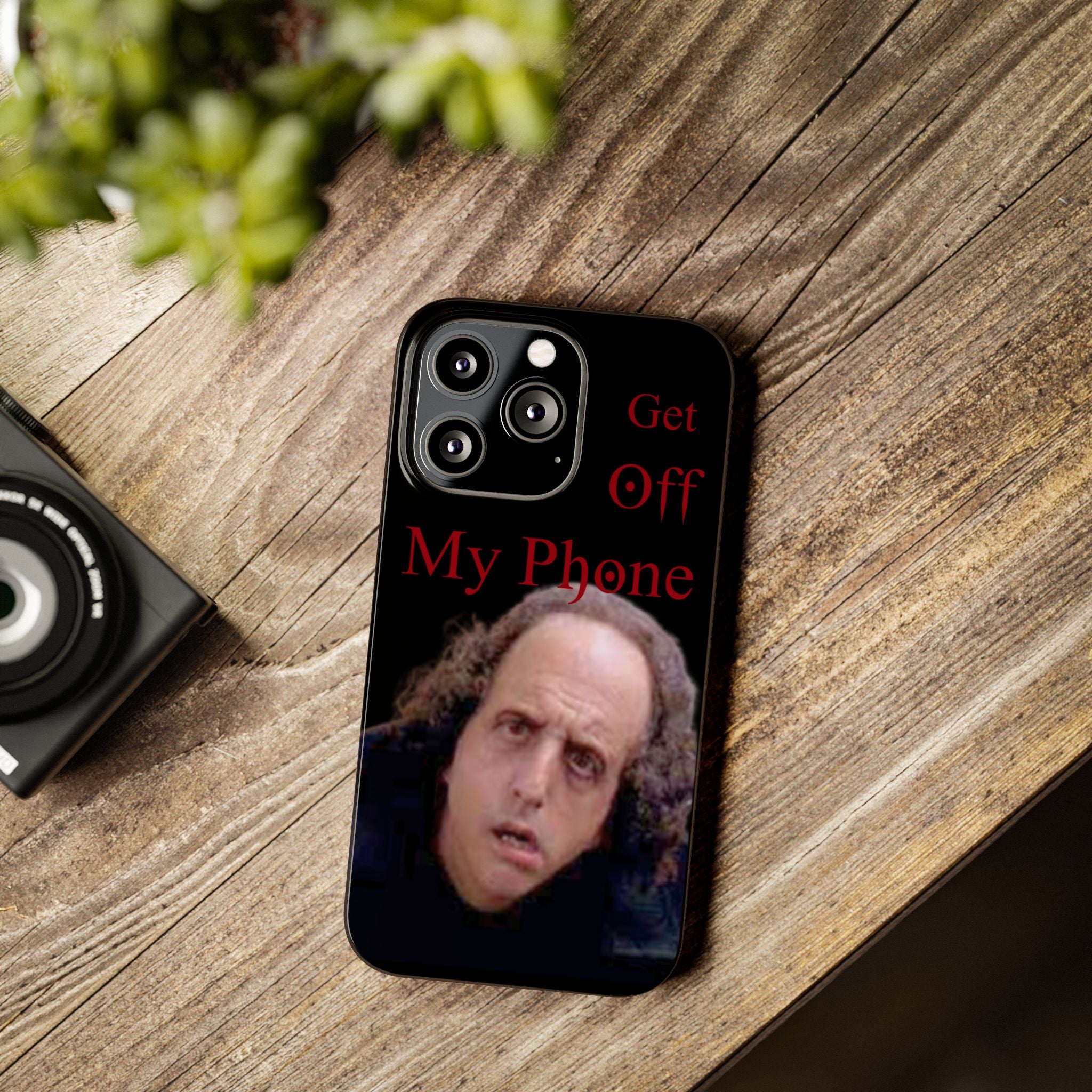 Get Off My Phone! Funny Slim Phone Case