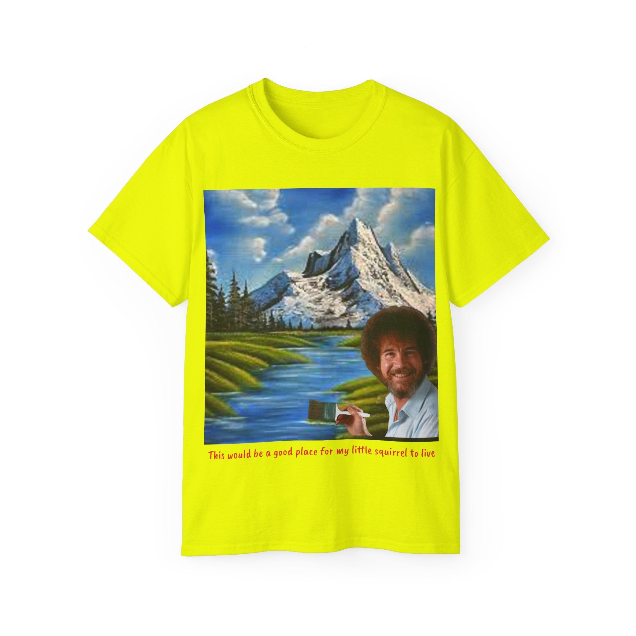 Bob Ross inspired 'little squirrel' Unisex Ultra Cotton Tee