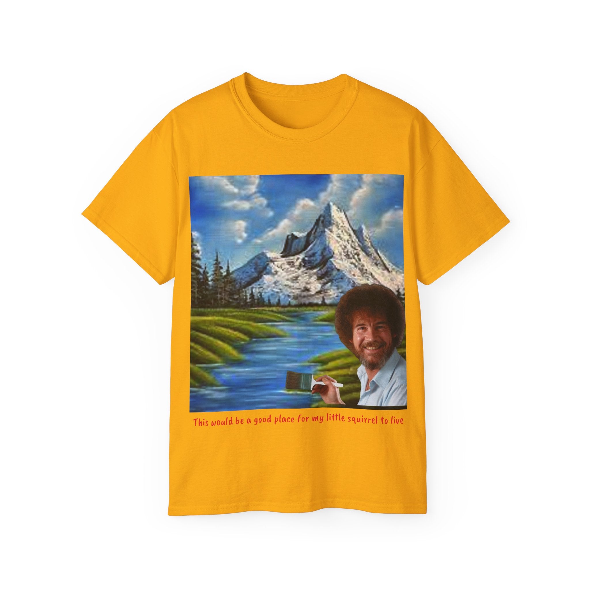 Bob Ross inspired 'little squirrel' Unisex Ultra Cotton Tee