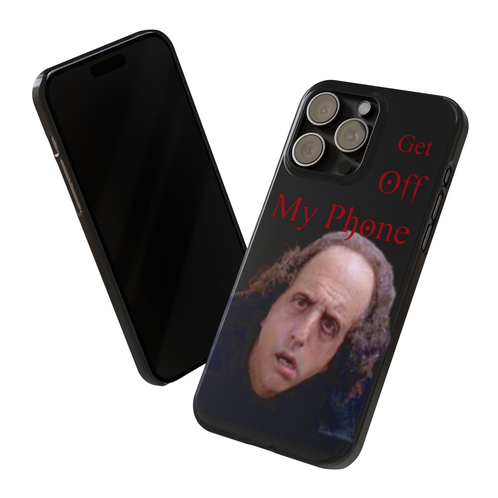 Get Off My Phone! Funny Slim Phone Case