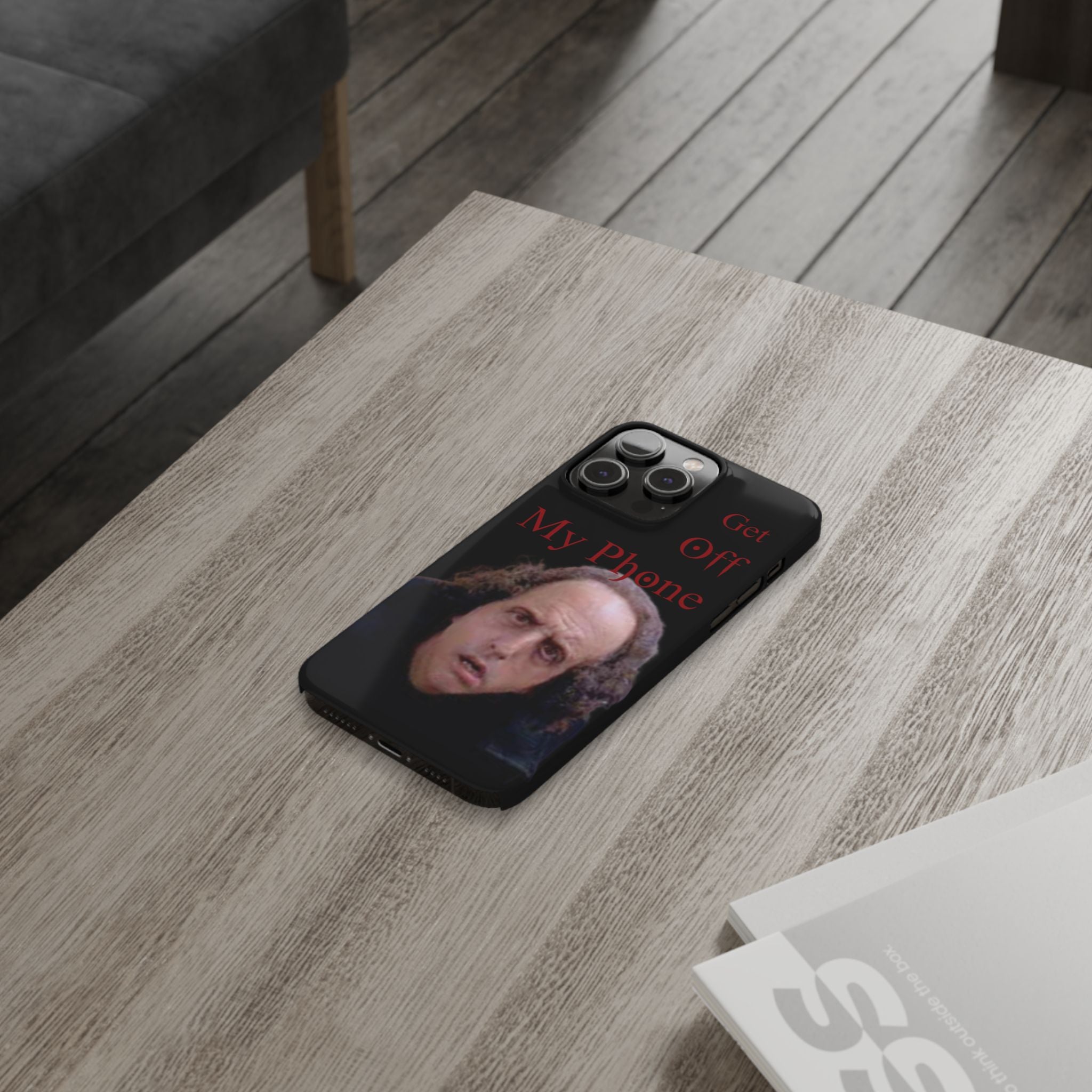 Get Off My Phone! Funny Slim Phone Case