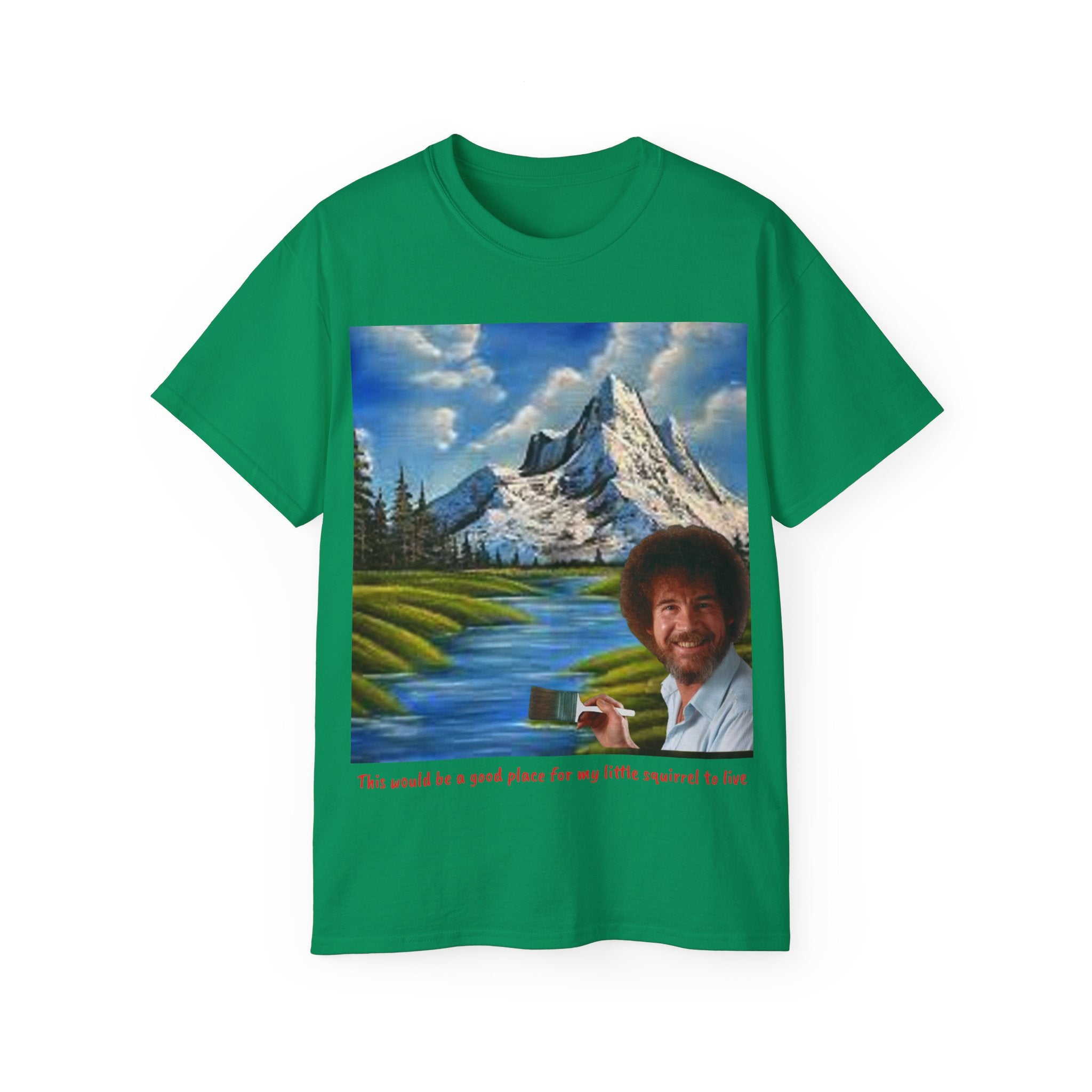 Bob Ross inspired 'little squirrel' Unisex Ultra Cotton Tee