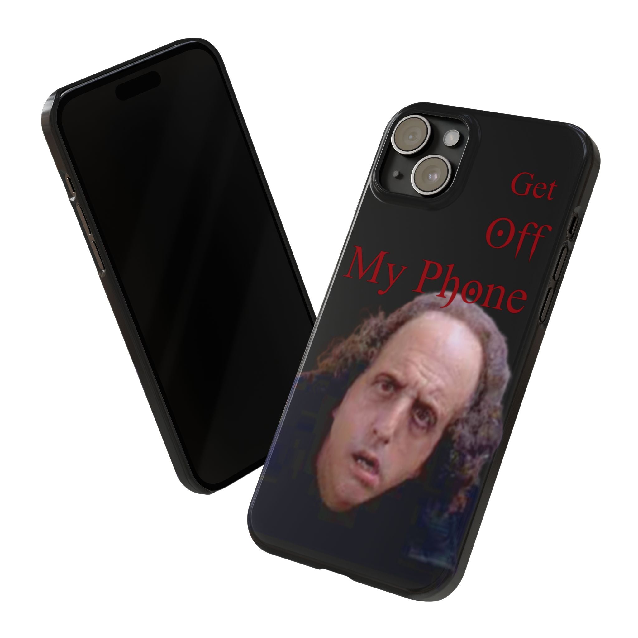 Get Off My Phone! Funny Slim Phone Case