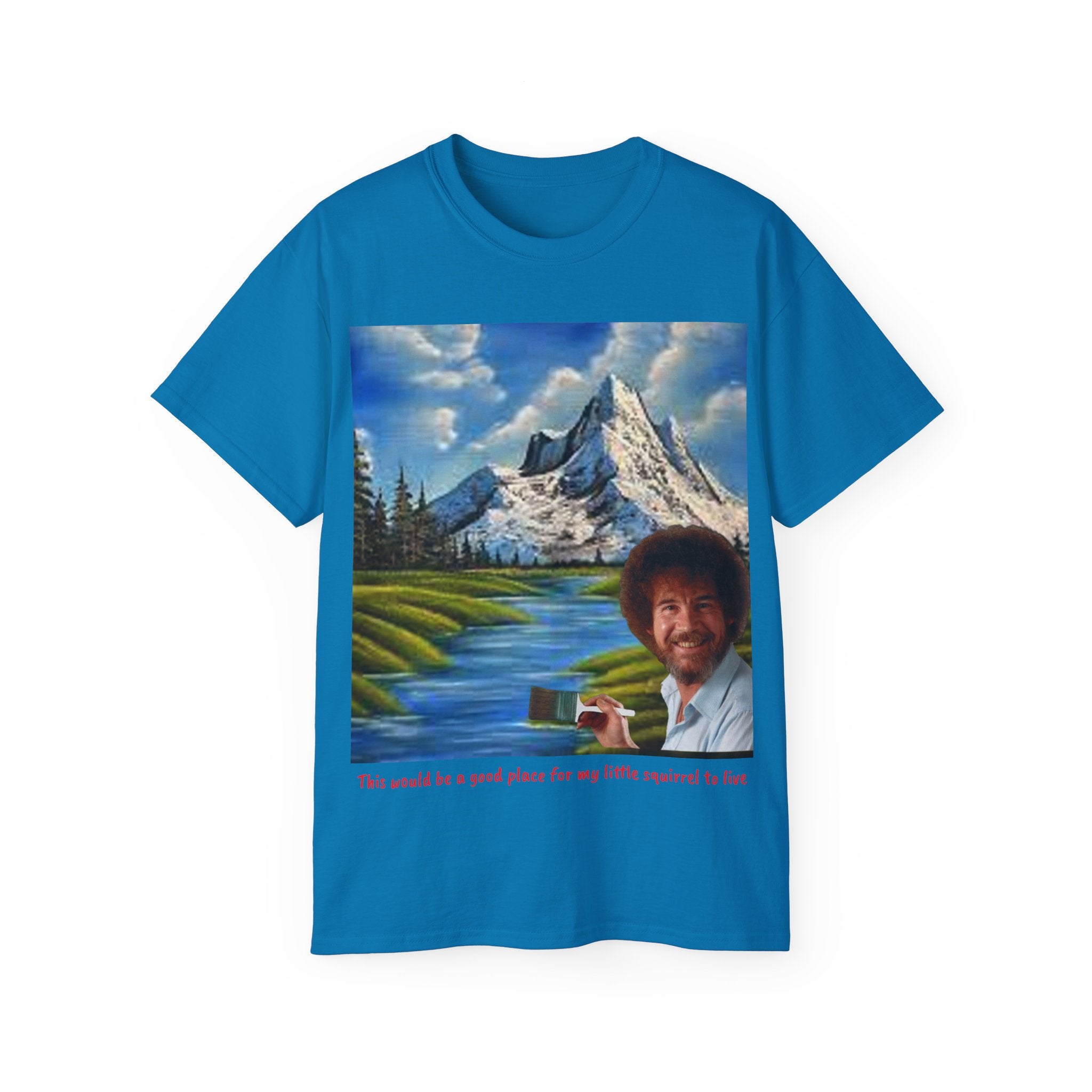 Bob Ross inspired 'little squirrel' Unisex Ultra Cotton Tee