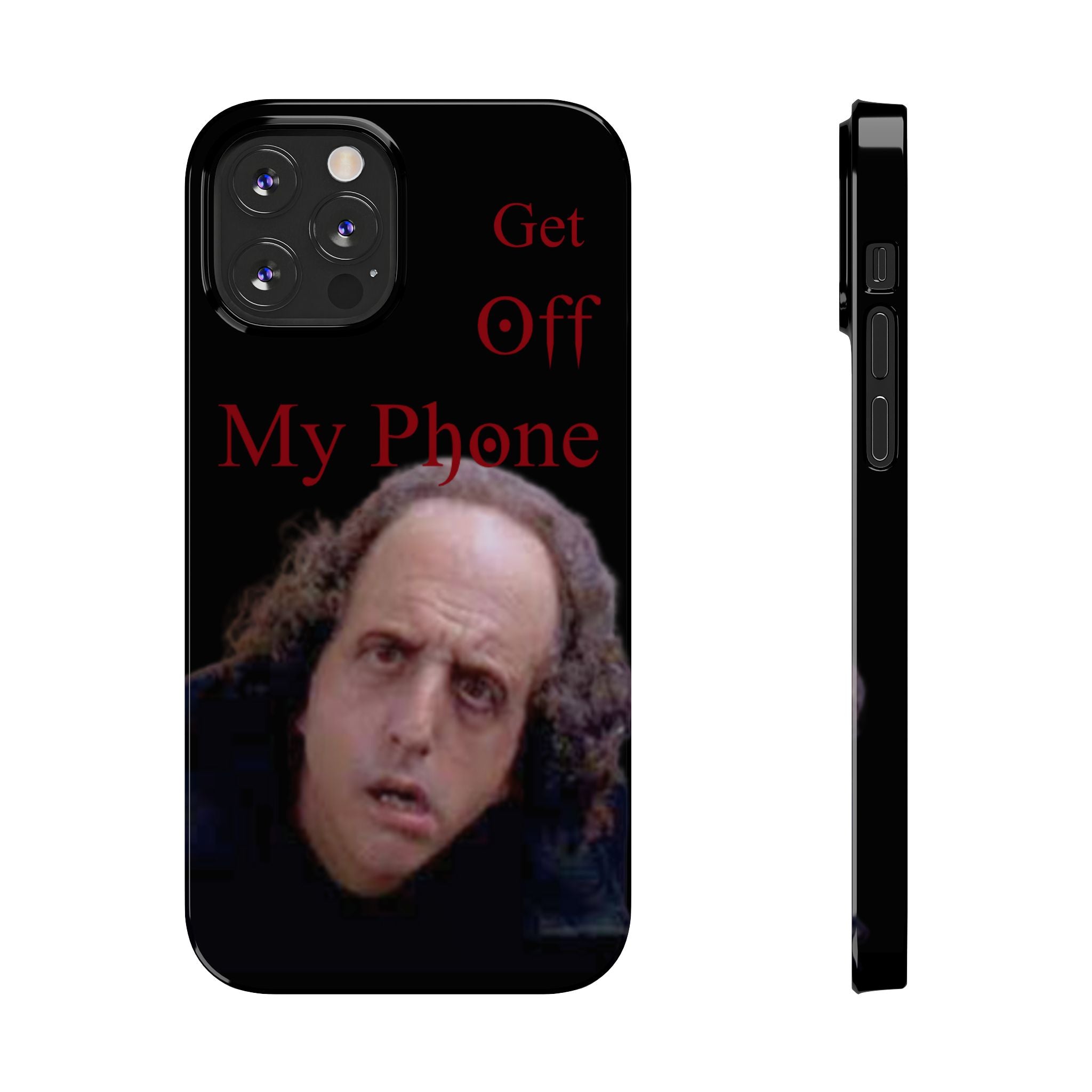 Get Off My Phone! Funny Slim Phone Case