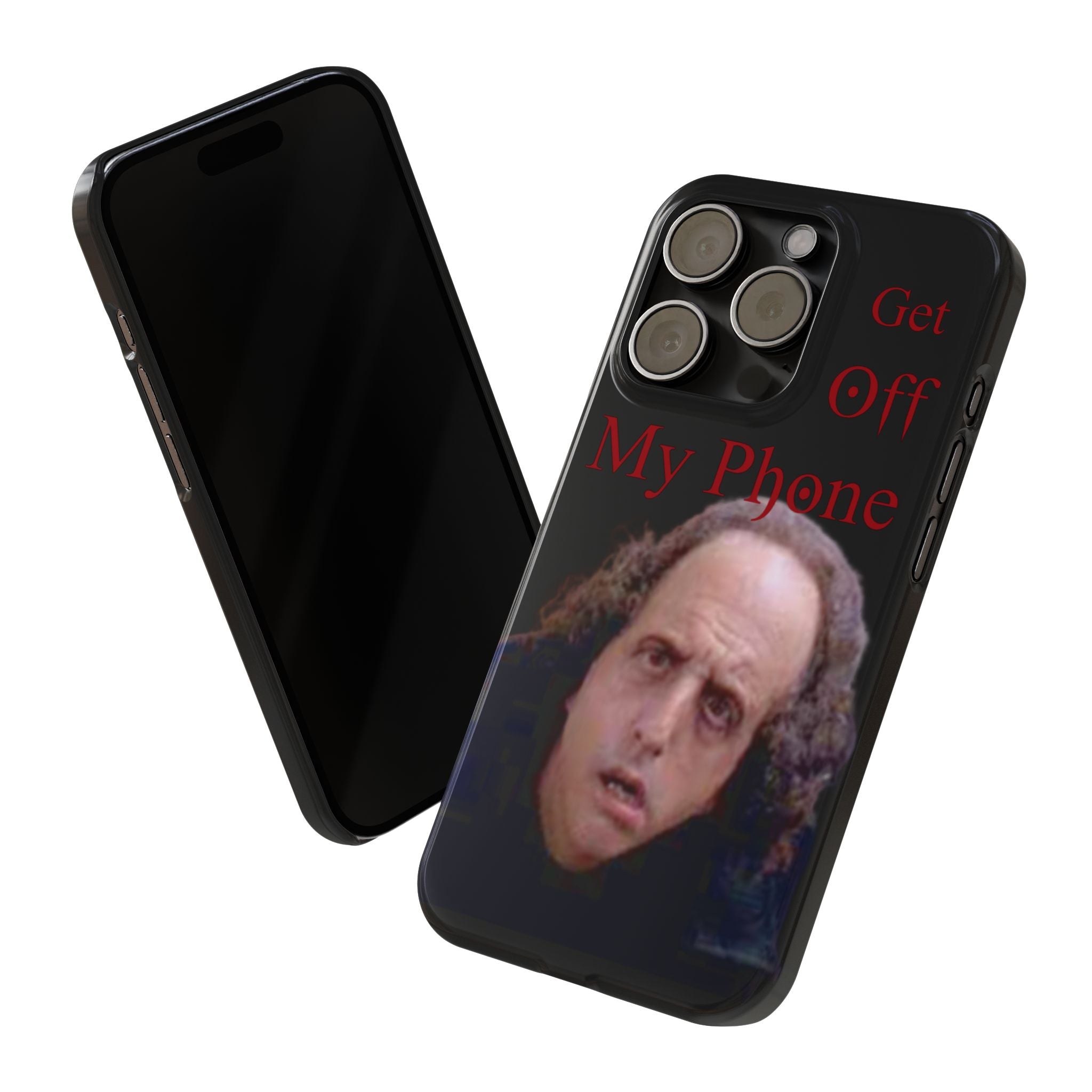 Get Off My Phone! Funny Slim Phone Case