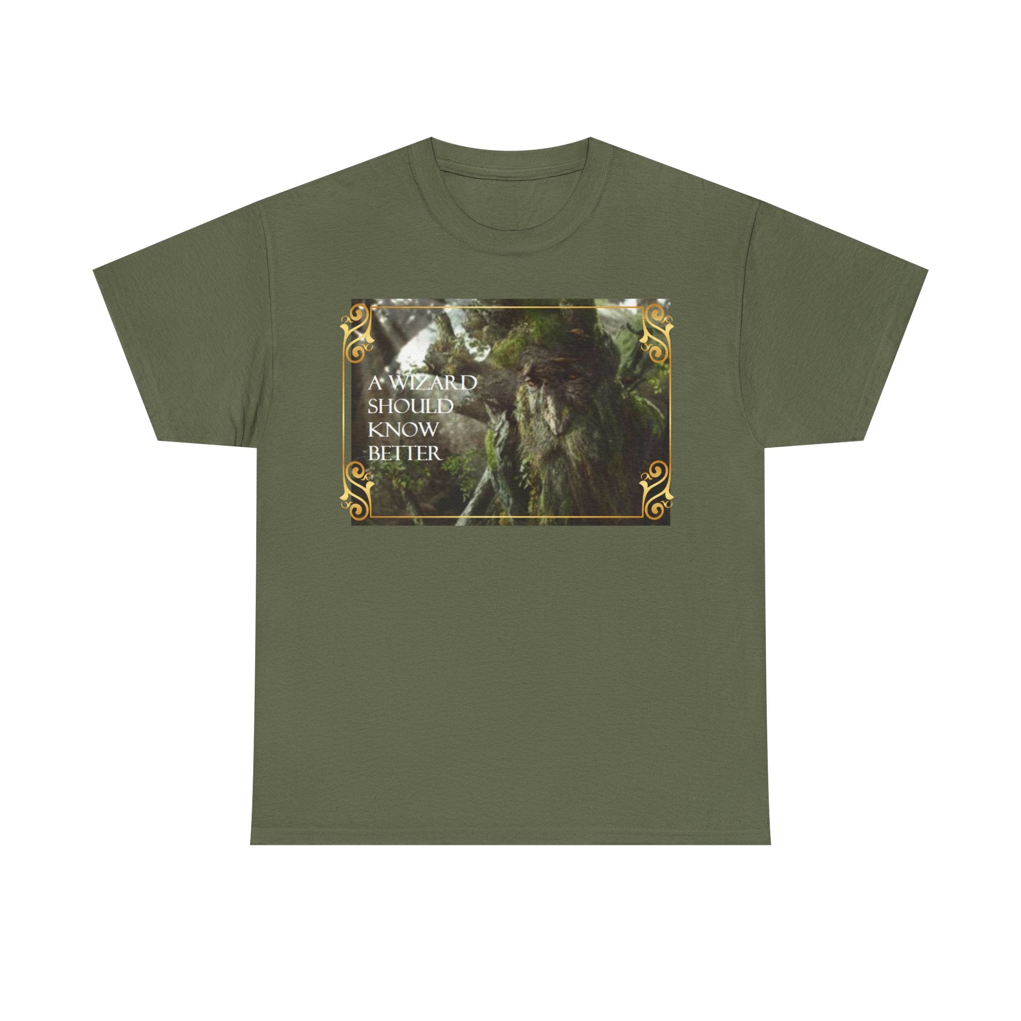 Lord of the rings Treebeard 'A wizard should know better' Funny Unisex Heavy Cotton Tee