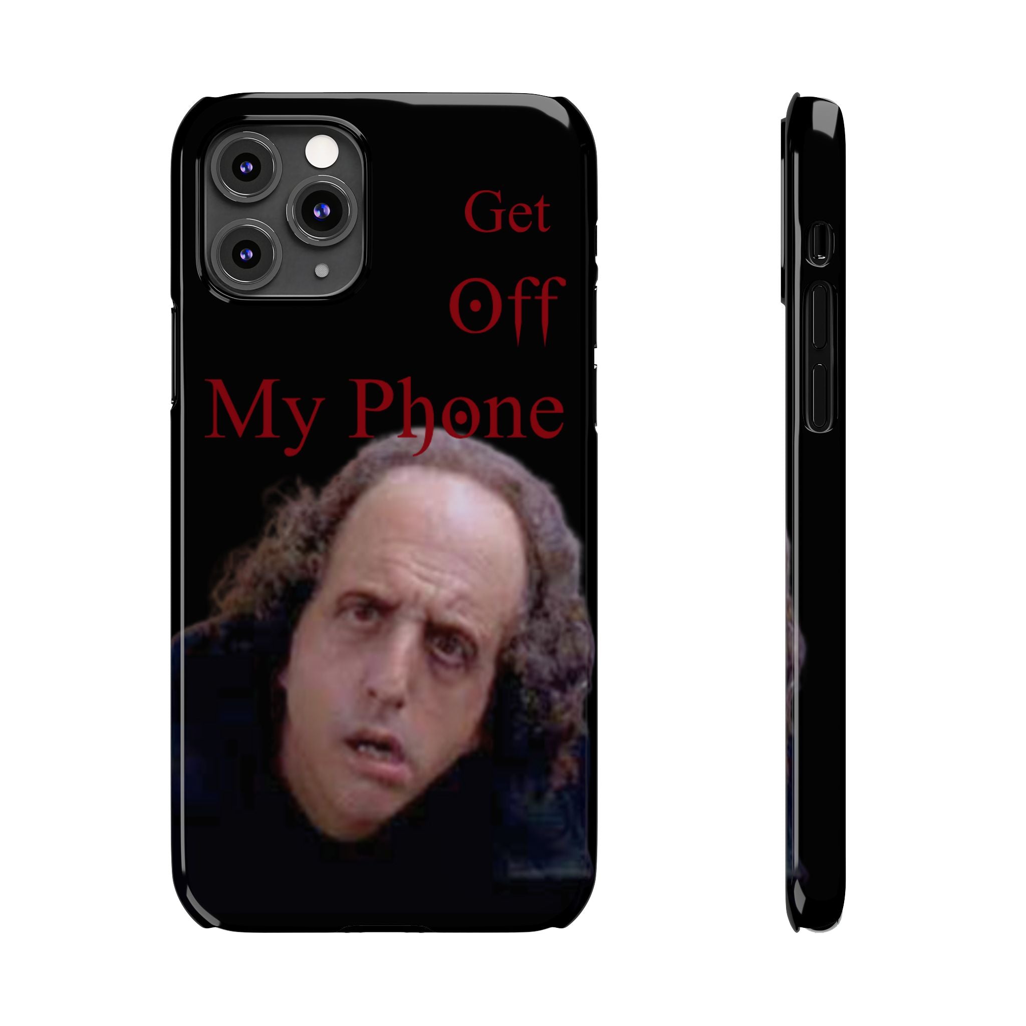 Get Off My Phone! Funny Slim Phone Case