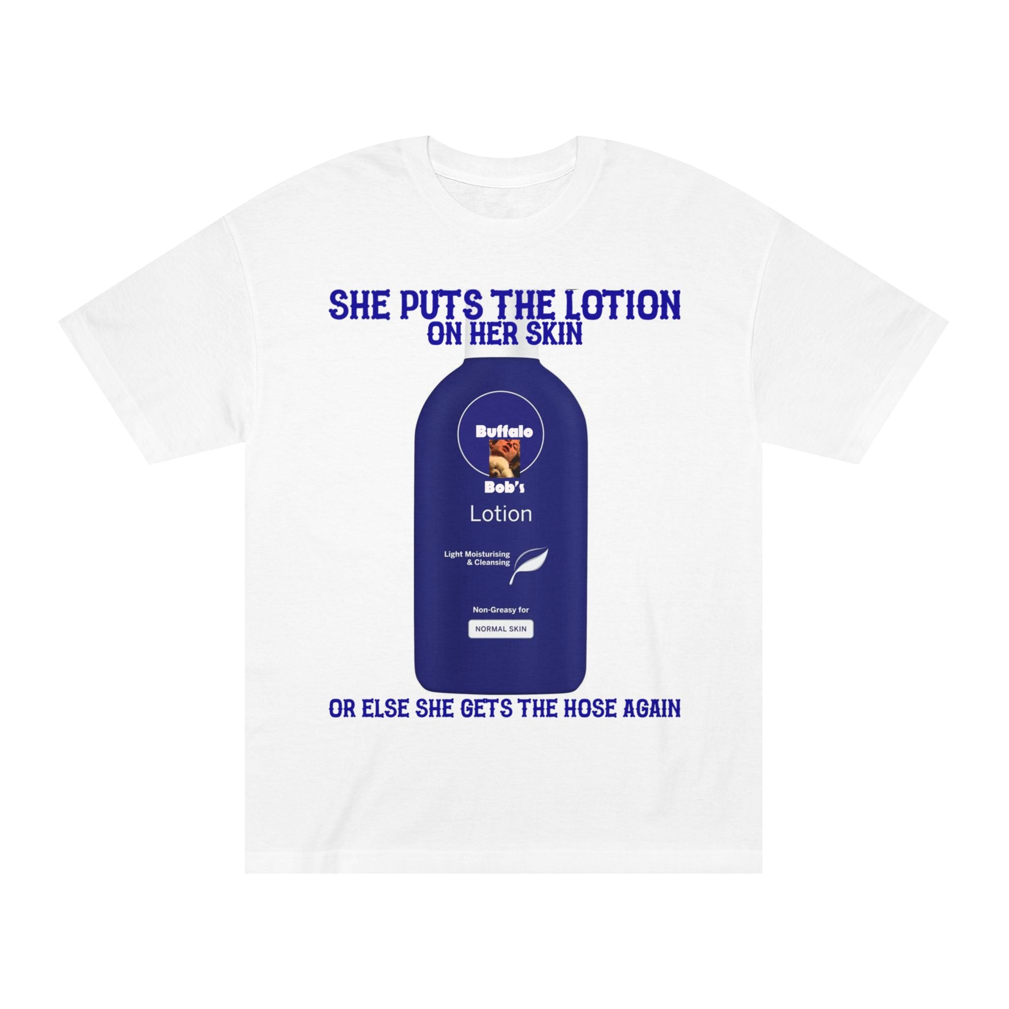 Tee Shirt - Buffalo Bill 'She puts the lotion on her skin' Silence of the Lambs Design