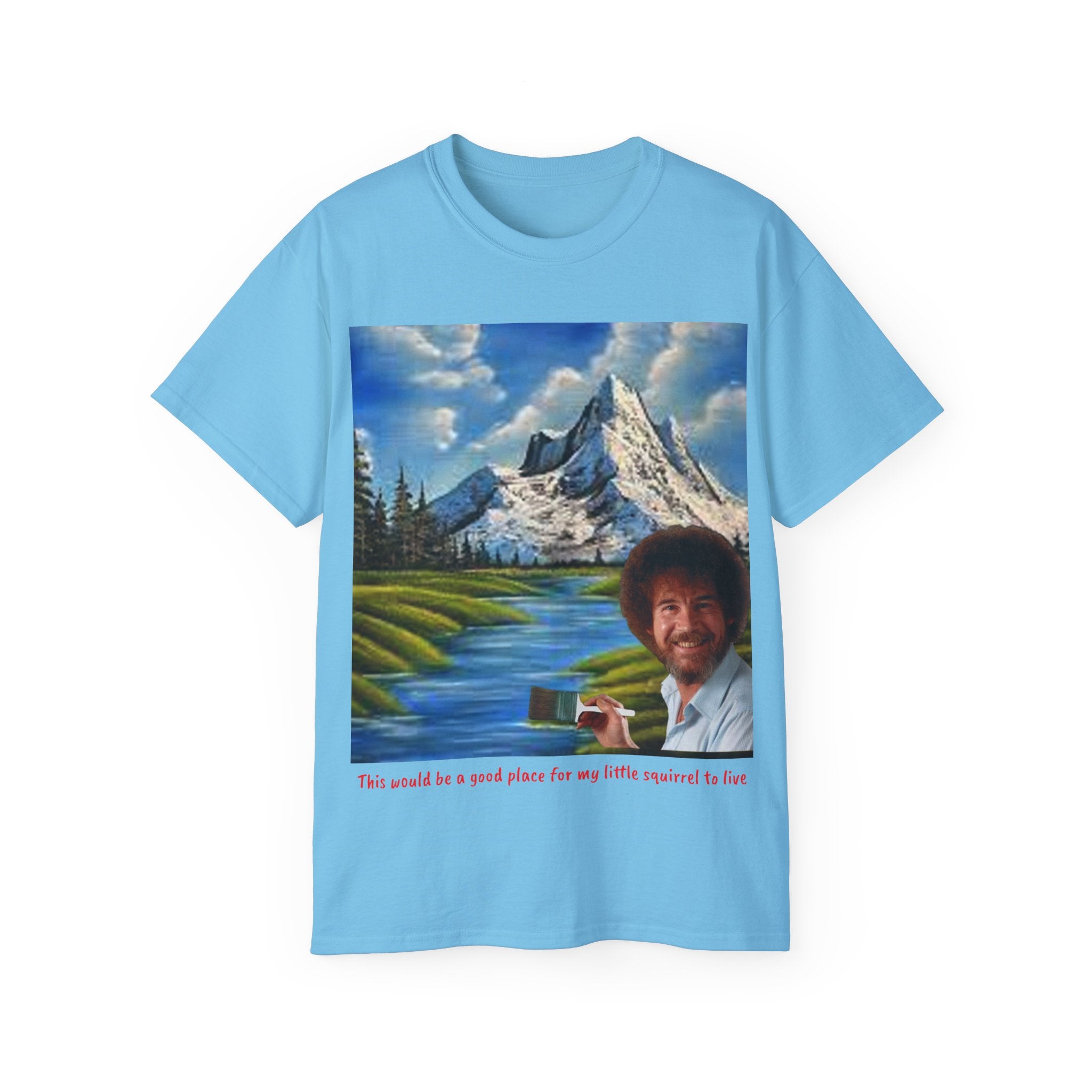 Bob Ross inspired 'little squirrel' Unisex Ultra Cotton Tee