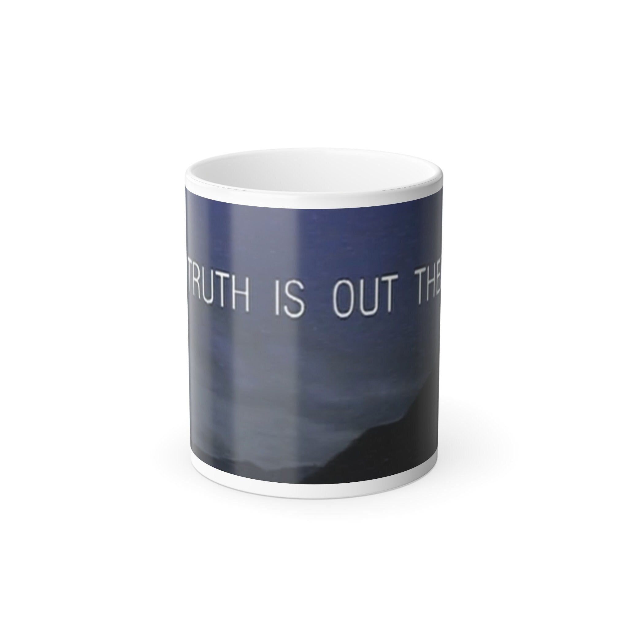 The truth is out there' iconic XFiles inspired Color Morphing Mug, 11oz