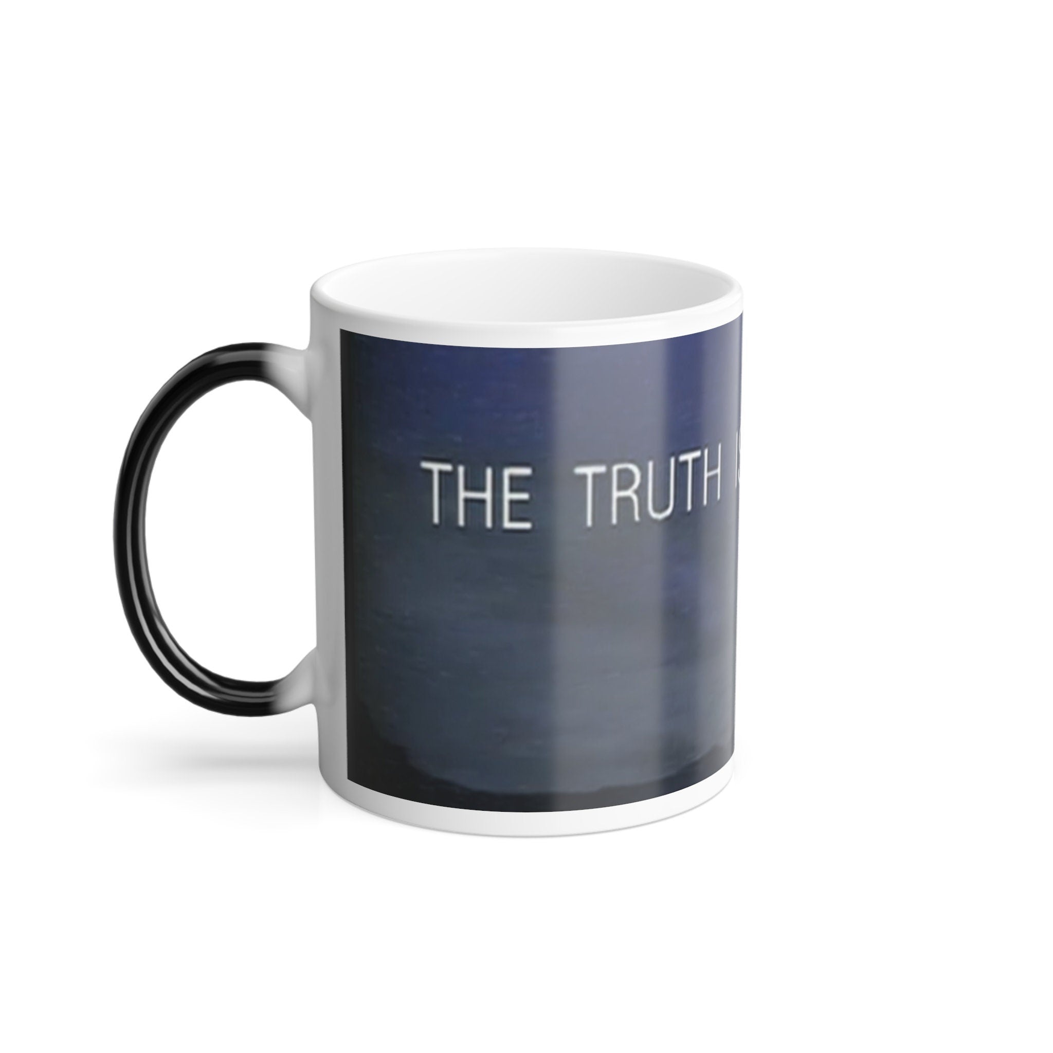 The truth is out there' iconic XFiles inspired Color Morphing Mug, 11oz
